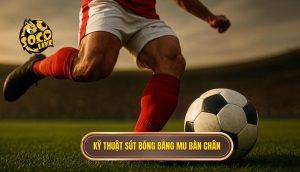 thumb - Kỹ thuật sút bóng bằng mu bàn chân