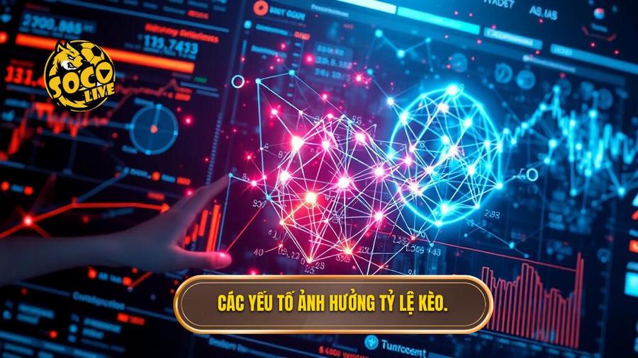 Phân tích đa chiều: Các yếu tố tác động đến tỷ lệ kèo