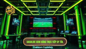 Socolive xem bóng trực tiếp uy tín.